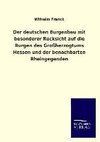 Der deutschen Burgenbau mit besonderer Rücksicht auf die Burgen des Großherzogtums Hessen und der benachbarten Rheingegenden