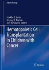 Hematopoietic Cell Transplantation in Children with Cancer