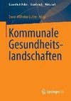 Kommunale Gesundheitslandschaften