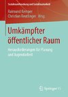 Umkämpfter öffentlicher Raum