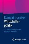 Kompakt-Lexikon Wirtschaftspolitik