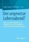 Der ungewisse Lebensabend?