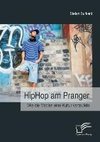 HipHop am Pranger: Wie die Medien eine Kultur verteufeln