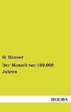 Der Mensch vor 100.000 Jahren