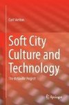 Soft City Culture and Technology