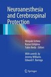 Neuroanesthesia and Cerebrospinal Protection