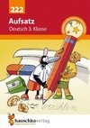 Aufsatz 3. Klasse. Geschichten erzählen - Sachtexte schreiben. RSR