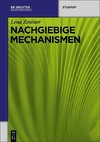 Nachgiebige Mechanismen