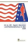 Us vs. All - Sport, Identität und Nationalismus in den USA