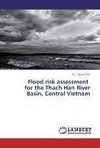 Flood risk assessment for the Thach Han River Basin, Central Vietnam