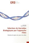 Sélection de Variables Biologiques par l'approche Filtre