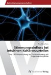 Stimmungseinfluss bei intuitiven Kohärenzurteilen