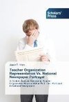 Teacher Organization Representation Vs. National Newspaper Portrayal