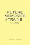 Future Memories of Trains