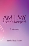 Am I My Sister's Keeper?