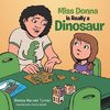 Miss Donna is Really a Dinosaur