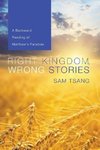 Right Kingdom, Wrong Stories