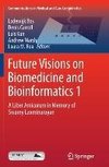 Future Visions on Biomedicine and Bioinformatics 1