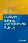 Geophysics in Mining and Environmental Protection