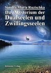 Das Mysterium der Dualseelen und Zwillingsseelen