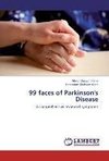 99 faces of Parkinson's Disease