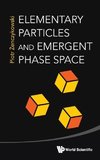 Elementary Particles and Emergent Phase Space