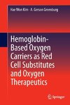 Hemoglobin-Based Oxygen Carriers as Red Cell Substitutes and Oxygen Therapeutics