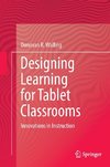 Designing Learning for Tablet Classrooms