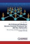 An Enhanced Medium Access Control Protocol for Ad Hoc Networks