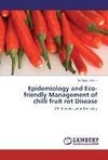 Epidemiology and Eco-friendly Management of chilli fruit rot Disease