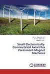 Small Electronically-Commutated Axial-Flux Permanent-Magnet Machines