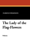 The Lady of the Flag-Flowers