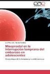 Misoprostol en la interrupción temprana del embarazo en adolescentes