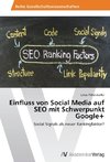 Einfluss von Social Media auf SEO mit Schwerpunkt Google+