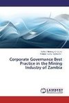 Corporate Governance Best Practice in the Mining Industry of Zambia