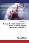 Design & Implementation of Feed Forward Neural Network for FIR Filter