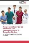 Responsabilidad de las Personas con Competencia en el Derecho Médico