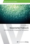 Inszenierter Freiraum