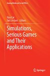 Simulations, Serious Games and Their Applications