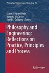 Philosophy and Engineering: Reflections on Practice, Principles and Process