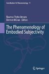 The Phenomenology of Embodied Subjectivity