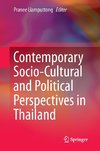 Contemporary Socio-Cultural and Political Perspectives in Thailand