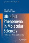 Ultrafast Phenomena in Molecular Sciences