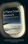 A Plane Crash Survivor's Miraculous True Story