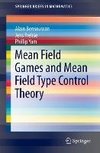 Mean Field Games and Mean Field Type Control Theory