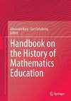 Handbook on the History of Mathematics Education