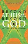 Beyond Atheism, Beyond God