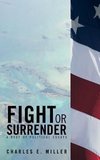 Fight or Surrender