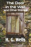 The Door in the Wall and Other Stories