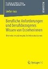 Berufliche Anforderungen und berufsbezogenes Wissen von Erzieherinnen